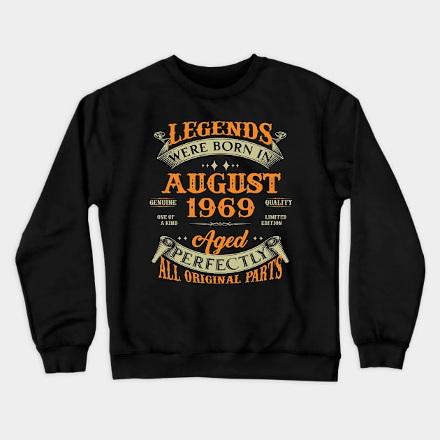 54th Birthday Gift Legends Born In August 1969 54 Years Old Crewneck Sweatshirt by super soul
